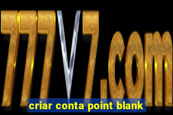 criar conta point blank